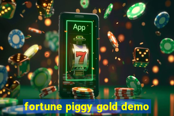 fortune piggy gold demo